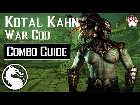 Mortal Kombat X: Kotal Kahn (War God) Combo Guide
