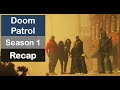 Doom Patrol Season 1 Recap