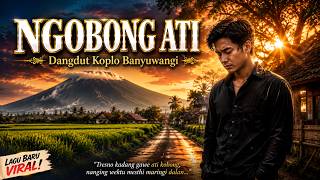 Download lagu 🔥 NGOBONG ATI | Dangdut Koplo Banyuwangi | Lagu Osing Original 2026 mp3 Download lagu 🔥 NGOBONG ATI | Dangdut Koplo Banyuwangi | Lagu Osing Original 2026 mp3