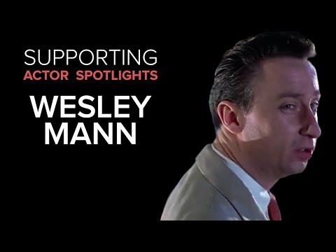 Supporting Actor Spotlights - Wesley Mann