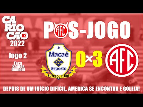 Pós-Jogo: Macaé 0x3 America