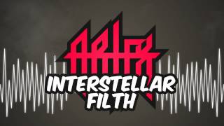 ARTFX - Interstellar Filth // Forthcoming on Dubberz Records