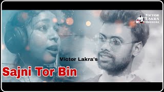 SAJNI TOR BIN Nagpuri Sadri Romantic Video Song//V