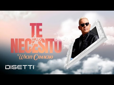Wichy Camacho - Te Necesito (Video Letra) | Salsa Romántica