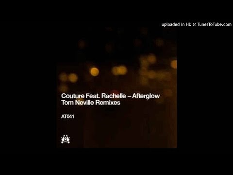 Couture Feat. Rachelle - Afterglow (Tom Neville's At Your Feet Vocal Mix)