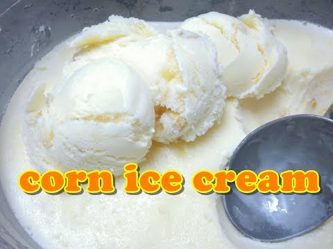 DIY Desserts - Corn Ice Cream (using ice cream maker)