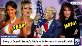 Story of Donald Trump’s Affair with Pornstar Stormy Daniels