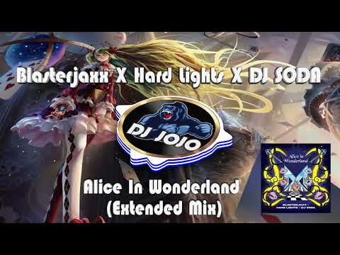 Blasterjaxx X Hard Lights X DJ SODA - Alice In Wonderland (Extended Mix)