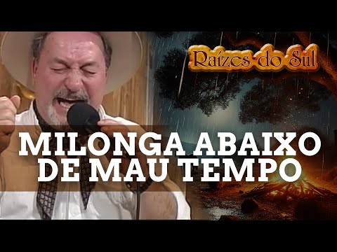 Milonga Abaixo De Mau Tempo - Miguel Marques - Raízes do Sul