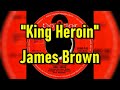 "King Heroin" - James Brown (lyrics)