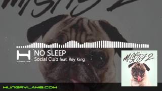 Social Club - Misfits 2 - No Sleep ft Rey King