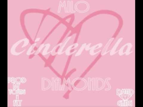 Milo Diamond$ - Cinderella [Prod.Young N Fly]