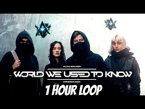 (1 Hour )Alan Walker x Winona Oak - World We Used To Know || World We Used To Know 1 Hour Loop