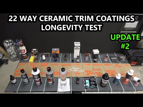 22 WAY CERAMIC TRIM COATINGS LONGEVITY TEST-  UPDATE 02 - More starting to fail ALREADY!