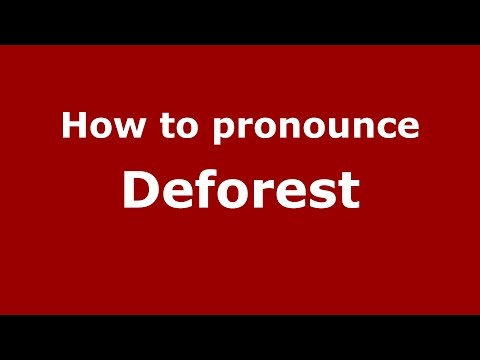 How to pronounce Deforest