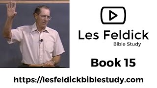 Les Feldick Bible Study | Through the Bible w/ Les Feldick Book 15