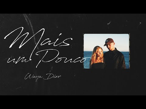 WAYN DIOR - MAIS UM POUCO