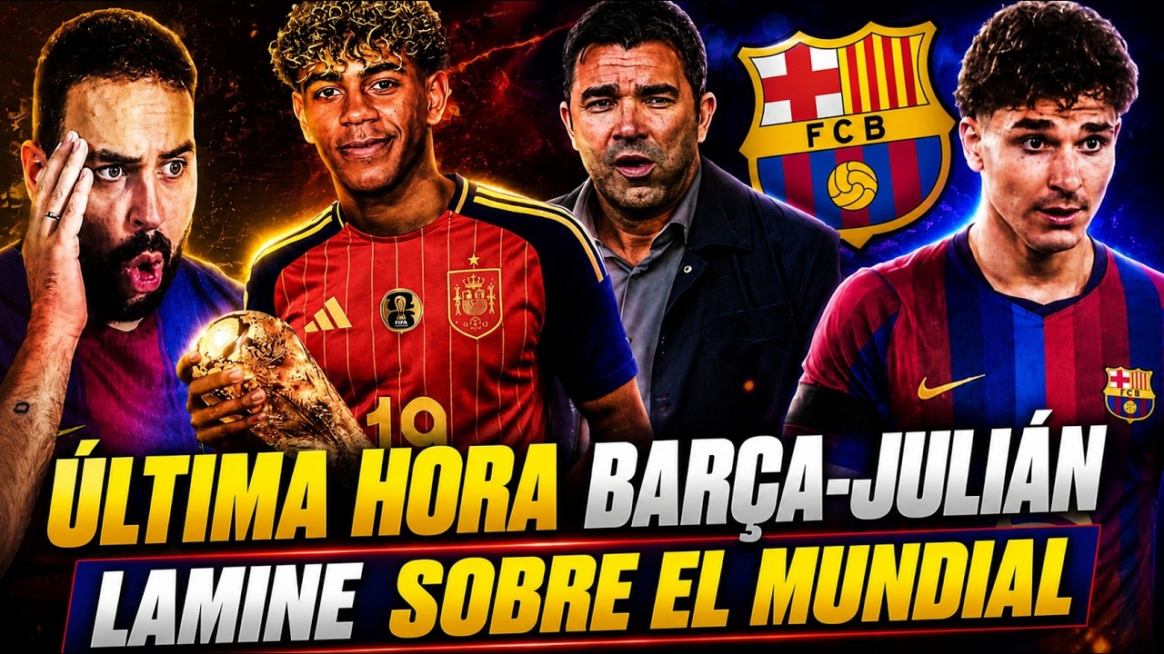 🚨ÚLTIMA HORA BARÇA-JULIÁN ÁLVAREZ! ESTO ACABA de EMPEZAR... - LAMINE y s SUEÑO del MUNDIAL