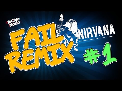Fail Remix #1 (NIRVANA)