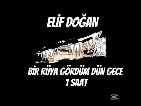Elif Doğan-Bir r&uuml;ya g&ouml;rd&uuml;m d&uuml;n gece