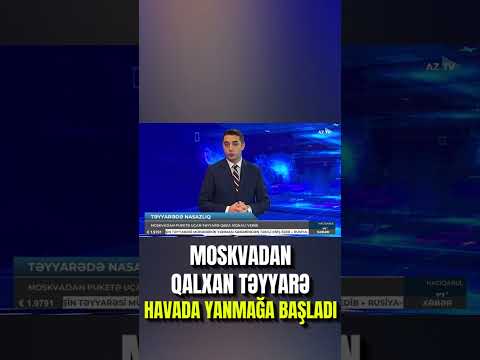 412 nəfərin olduğu təyyarə Moskva səmasında YANMAĞA BAŞLADI – Pilot qəza siqnalı verdi