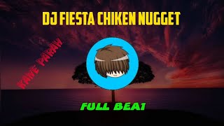 Download lagu DJ FIESTA CHIKEN NUGGET  | ENAK PARAH | FULL BASS mp3