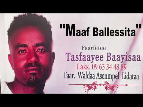 maaf ballessita - Tasfaayee Baayisaa Album - Faarfataa - NEW ETHIOPIAN Oromo Gospel  Song