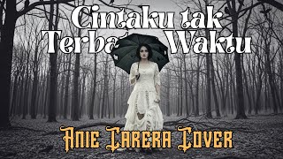 Download lagu “Cintaku Tak Terbatas Waktu” (Anie Carera) 🎸 Cover Slow Rock mp3 Download lagu “Cintaku Tak Terbatas Waktu” (Anie Carera) 🎸 Cover Slow Rock mp3