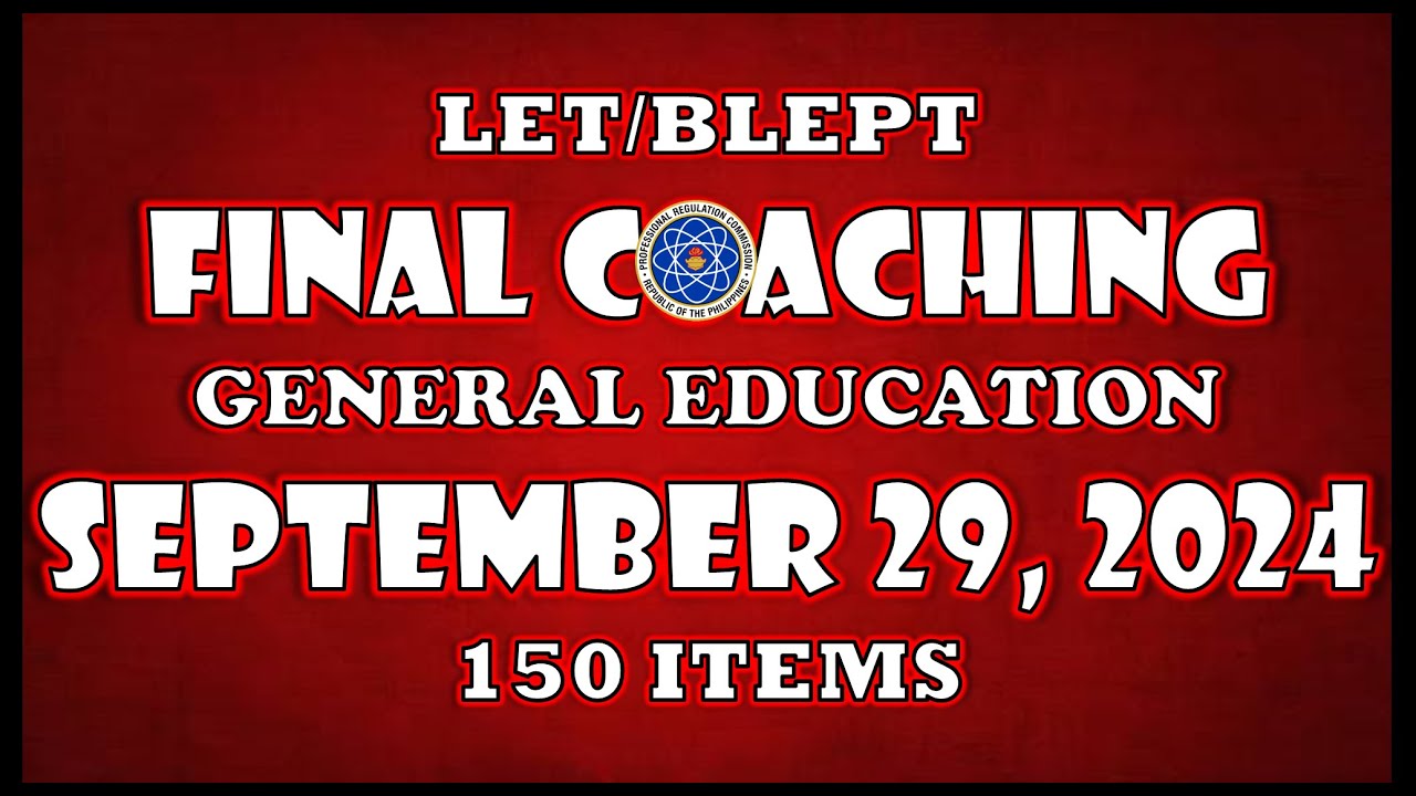 GEN ED LET REVIEWER 2023 l FINAL COACHING l 150 ITEMS l TOPnotchers' SECRETS