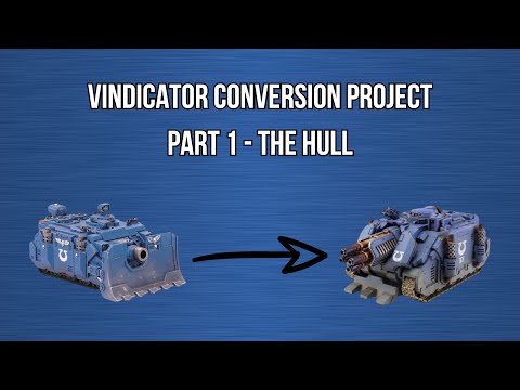 Vindicator Conversion Project: Part 1