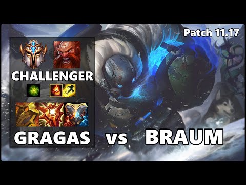 CHALLENGER Support Gameplay - GRAGAS vs BRAUM Patch 11.17