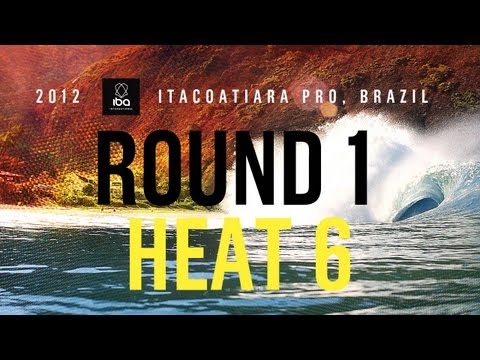 2012 ITACOATIARA PRO -ROUND 1 HEAT 6