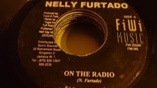 NELLY FURTADO - ON THE RADIO (REGGAE REMIX)