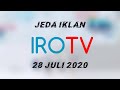 Jeda Iklan IROTV Selasa 28 Juli 2020