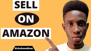 How To Sell On Amazon For Beginners In Nigeria, Africa, or Outside US 2024 (Step by Step Tutorial)