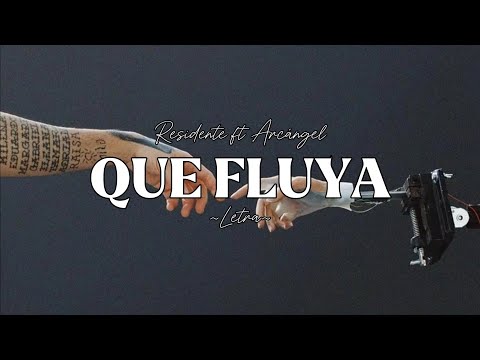 Residente ft Arcángel - Que fluya || Letra •2kSiempre