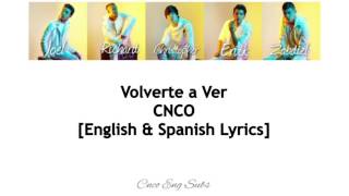 CNCO- Volverte a Ver (English/Spanish Lyrics)