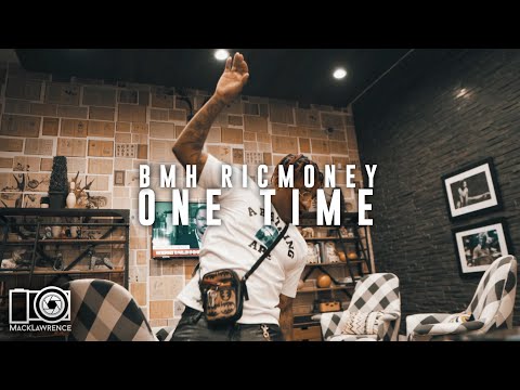 BMH RicMoney - One Time - Dir By @Mack Lawrence Films