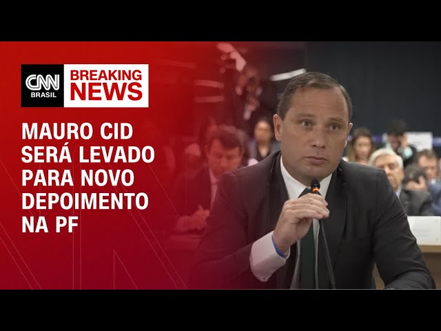 Mauro Cid será levado para novo depoimento na PF | LIVE CNN