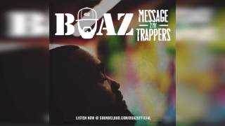 Boaz - Message 2 My Trappers