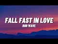 Rod Wave Fall Fast In Love Lyrics