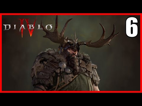 LET'S PLAY DIABLO 4 (4K) - CAMPAIGN PLAYTHROUGH - DRUID GAMEPLAY - Part 6