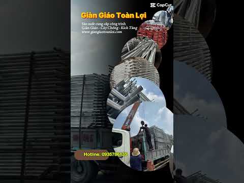 Giàn giáo Toàn Lợi | cung cấp và sản xuất Thiết bbij giàn giáo cây chống cốp pha
