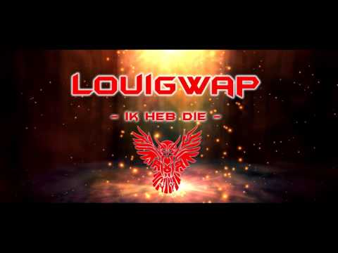 LouiGwap -  Ik heb die
