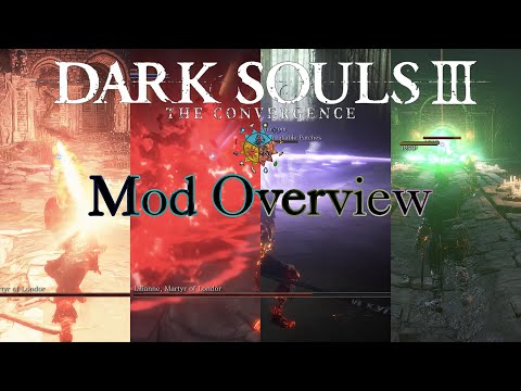 The Convergence: Dark Souls 3 Mod Overview