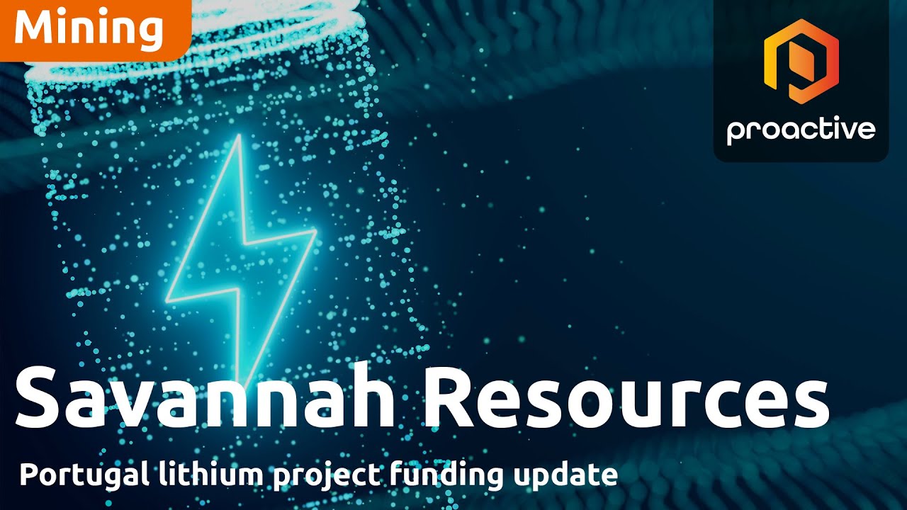 Savannah Resources CEO outlines way forward after £4.8M capital raise for Barroso lithium project