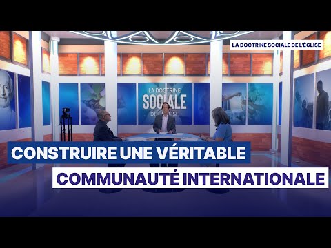 Construire une véritable communauté internationale