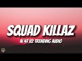 Ai 47 Squad Killaz V2 Audio