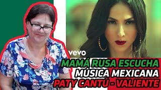 RUSSIANS REACT TO MEXICAN MUSIC | Paty Cantú - Valiente | REACTION