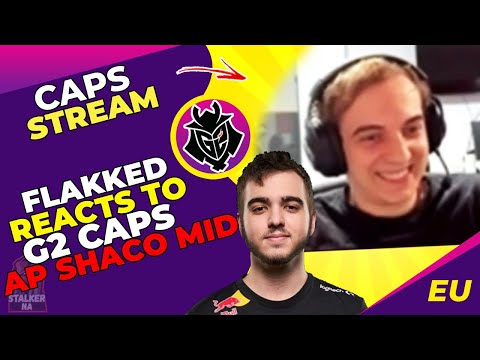 G2 Flakked Reacts to G2 Caps AP Shaco MID  🤪
